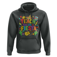 Cinco De Mayo Teacher Hoodie Teach Like Its A Fiesta