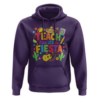 Cinco De Mayo Teacher Hoodie Teach Like Its A Fiesta