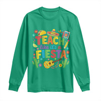 Cinco De Mayo Teacher Long Sleeve Shirt Teach Like Its A Fiesta