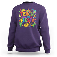 Cinco De Mayo Teacher Sweatshirt Teach Like Its A Fiesta