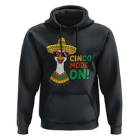 Cinco Mode On Hoodie Silly Goose Cinco De Mayo Fiesta