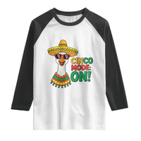 Cinco Mode On Raglan Shirt Silly Goose Cinco De Mayo Fiesta
