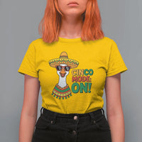 Cinco Mode On T Shirt For Women Silly Goose Cinco De Mayo Fiesta