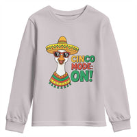 Cinco Mode On Youth Sweatshirt Silly Goose Cinco De Mayo Fiesta