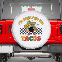 I'm Just Here for the Tacos Spare Tire Cover Funny Mexican Food