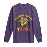 I'm Just Here for the Tacos Long Sleeve Shirt Funny Mexican Food