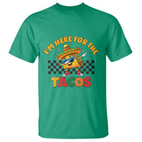 I'm Just Here for the Tacos T Shirt Funny Mexican Food