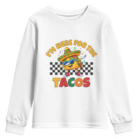 I'm Just Here for the Tacos Youth Sweatshirt Funny Mexican Food