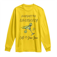 Margarita Emergency Mexican Fiesta Long Sleeve Shirt Funny Cinco de Mayo