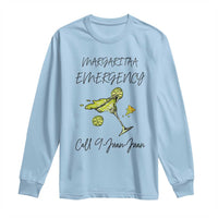Margarita Emergency Mexican Fiesta Long Sleeve Shirt Funny Cinco de Mayo