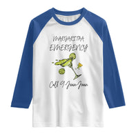Margarita Emergency Mexican Fiesta Raglan Shirt Funny Cinco de Mayo