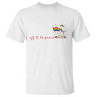 Silly Goose LGBTQ Pride T Shirt Off To Be Proud