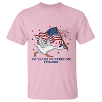Freedom 250th Anniversary T Shirt Funny 4th Of July Silly Goose