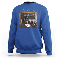 Funny Raccoon Graduation Sweatshirt I Live Here Now
