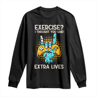 Funny Gamer Skeleton Hand Long Sleeve Shirt Exercise I Thought You Said Extra Lives - Wonder Print Shop