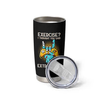 Funny Gamer Skeleton Hand Tumbler Cup Exercise I Thought You Said Extra Lives