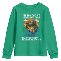 Funny Bass Fishing Youth Sweatshirt I Am So Good At Catching Fish That The Fish Tell Stories About Me - Wonder Print Shop