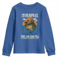 Funny Bass Fishing Youth Sweatshirt I Am So Good At Catching Fish That The Fish Tell Stories About Me - Wonder Print Shop
