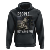 Funny Alpha Wolf Meme Hoodie Sarcastic People Not A Big Fan - Wonder Print Shop