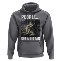 Funny Alpha Wolf Meme Hoodie Sarcastic People Not A Big Fan - Wonder Print Shop