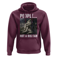 Funny Alpha Wolf Meme Hoodie Sarcastic People Not A Big Fan - Wonder Print Shop
