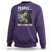 Funny Alpha Wolf Meme Sweatshirt Sarcastic People Not A Big Fan - Wonder Print Shop
