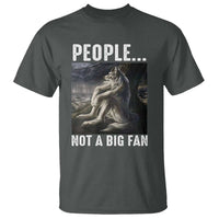 Funny Alpha Wolf Meme T Shirt Sarcastic People Not A Big Fan - Wonder Print Shop