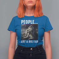 Funny Alpha Wolf Meme T Shirt For Women Sarcastic People Not A Big Fan - Wonder Print Shop