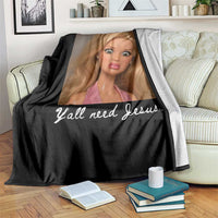 Y'all Need Jesus Throw Blanket Funny Girls Meme Saying Christian Humor