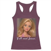 Y'all Need Jesus Racerback Tank Top Funny Girls Meme Saying Christian Humor