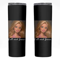 Y'all Need Jesus Skinny Tumbler Funny Girls Meme Saying Christian Humor