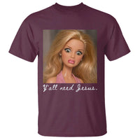 Y'all Need Jesus T Shirt Funny Girls Meme Saying Christian Humor