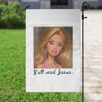 Ya'll Need Jesus Disgusted Face Christian Funny Garden Flag