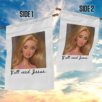 Ya'll Need Jesus Disgusted Face Christian Funny Garden Flag