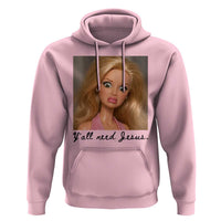 Ya'll Need Jesus Disgusted Face Christian Funny Hoodie
