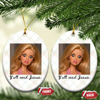Ya'll Need Jesus Disgusted Face Christian Funny Ceramic Ornament