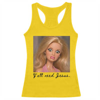 Ya'll Need Jesus Disgusted Face Christian Funny Racerback Tank Top