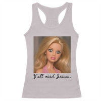 Ya'll Need Jesus Disgusted Face Christian Funny Racerback Tank Top