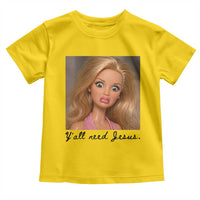 Ya'll Need Jesus Disgusted Face Christian Funny Toddler T Shirt
