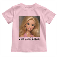 Ya'll Need Jesus Disgusted Face Christian Funny Toddler T Shirt
