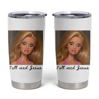 Ya'll Need Jesus Disgusted Face Christian Funny Tumbler Cup