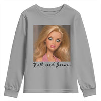 Ya'll Need Jesus Disgusted Face Christian Funny Youth Sweatshirt