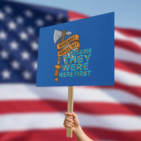Indigenous People Protest Sign Native American Day Because They Were Here First - Wonder Print Shop