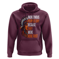 Native American Day Hoodie Indigenous People Day Because They Were Here First - Wonder Print Shop