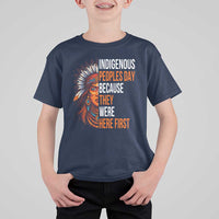 Native American Day T Shirt For Kid Indigenous People Day Because They Were Here First - Wonder Print Shop