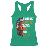 Native American Day Racerback Tank Top Indigenous People Day Because They Were Here First - Wonder Print Shop