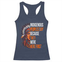 Native American Day Racerback Tank Top Indigenous People Day Because They Were Here First - Wonder Print Shop