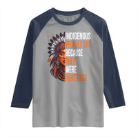 Native American Day Raglan Shirt Indigenous People Day Because They Were Here First - Wonder Print Shop