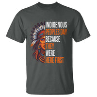 Native American Day T Shirt Indigenous People Day Because They Were Here First - Wonder Print Shop
