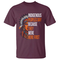 Native American Day T Shirt Indigenous People Day Because They Were Here First - Wonder Print Shop